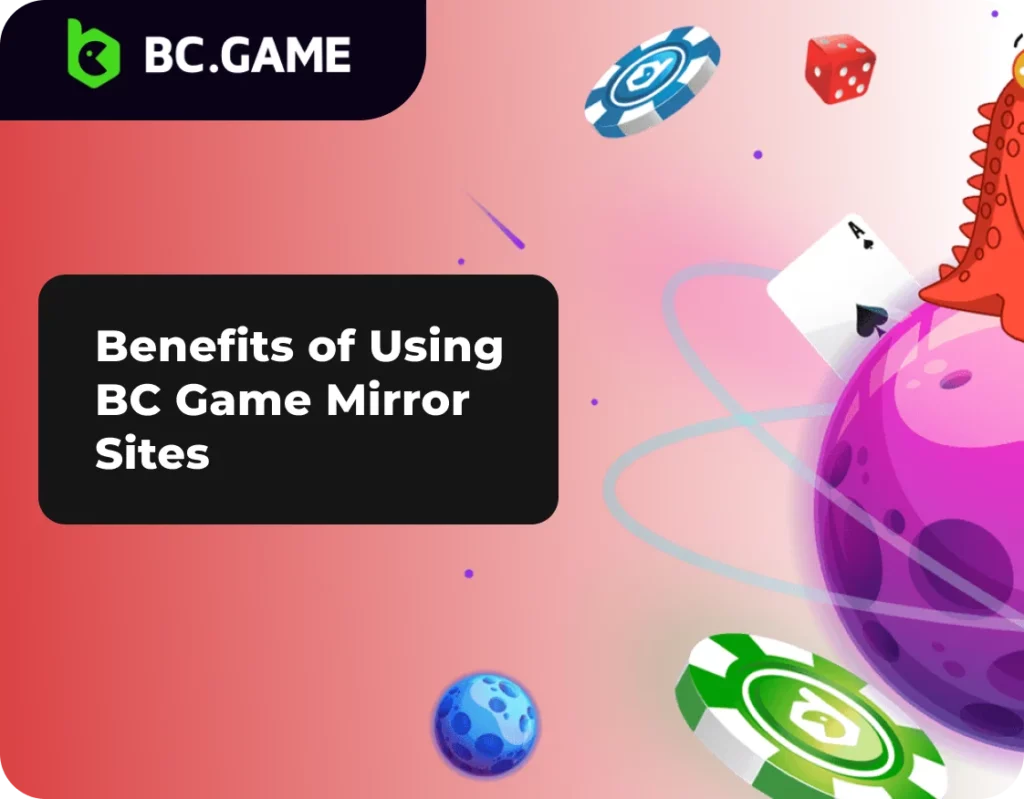 Advantages of using BC.Game mirror sites